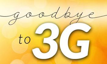 goodbye to 3G